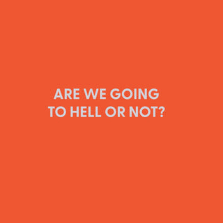 Are we going to hell or not? - Letterpress Greeting Card