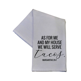 As for me and my house we will serve tacos White Tea Towel