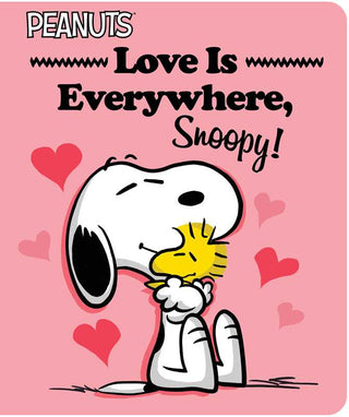 Love Is Everywhere, Snoopy! by Charles  M. Schulz: Board Books; 26 pages / English