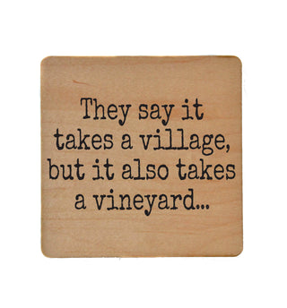Coasters - It Takes A Village But It Also Takes A Vineyard