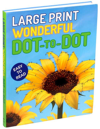 Large Print Wonderful Dot-to-Dot by Editors of Thunder Bay Press: Flexibound; 256 pages / English
